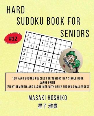 Book cover for Hard Sudoku Book For Seniors # 12