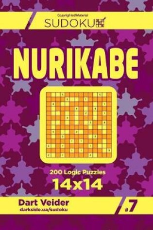 Cover of Sudoku Nurikabe - 200 Logic Puzzles 14x14 (Volume 7)