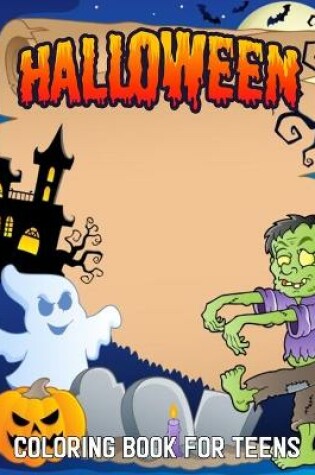 Cover of Halloween Coloring Book For Teens