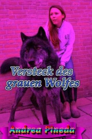 Cover of Versteck des grauen Wolfes