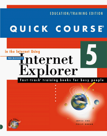 Cover of Quick Course in the Internet Using Internet Explorer 5