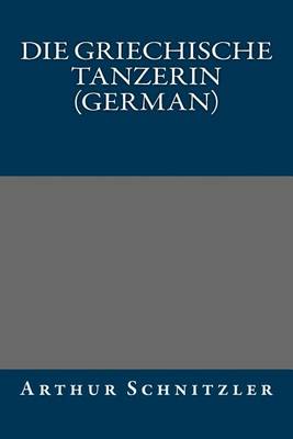 Book cover for Die Griechische Tanzerin (German)