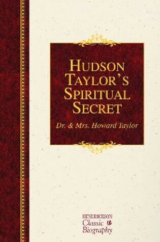 Cover of Hudson Taylor's Spiritual Secret