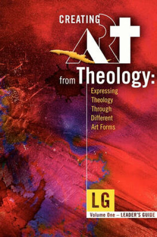 Cover of Creating Art from Theology