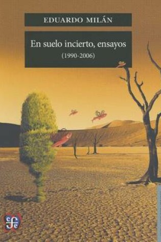 Cover of En Suelo Incierto, Ensayos (1990-2006)