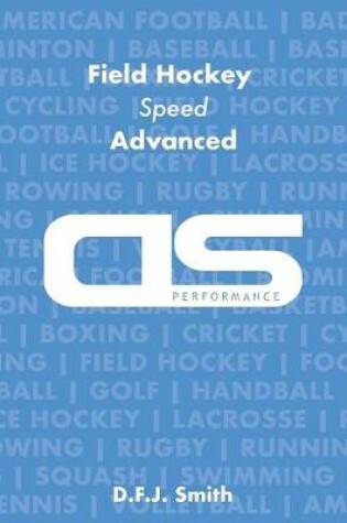 Cover of DS Performance - Strength & Conditioning Training Program for Field Hockey, Speed, Advanced