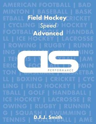 Book cover for DS Performance - Strength & Conditioning Training Program for Field Hockey, Speed, Advanced