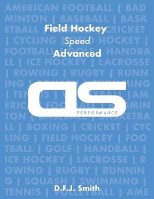 Cover of DS Performance - Strength & Conditioning Training Program for Field Hockey, Speed, Advanced