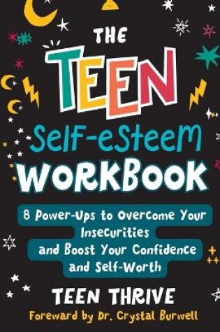 Cover of The Teen Self-Esteem Workbook