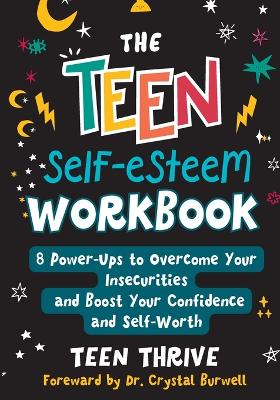Book cover for The Teen Self-Esteem Workbook