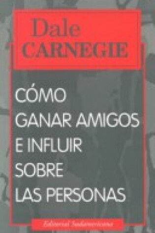 Cover of Como Ganar Amigos E Influir Sobre Las Person