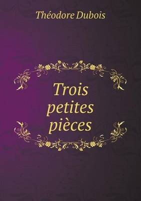 Book cover for Trois petites pièces