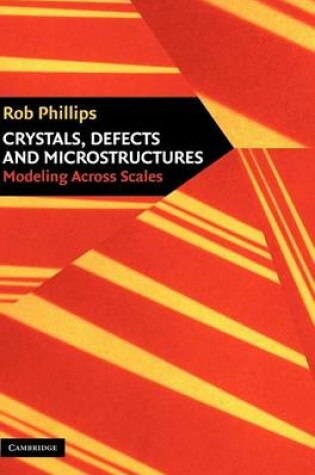 Cover of Crystals, Defects & Microstructures: Modeling Across Scales