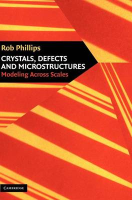 Book cover for Crystals, Defects & Microstructures: Modeling Across Scales