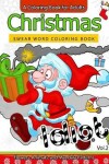 Book cover for Christmas Swear Word coloring Book Vol.2