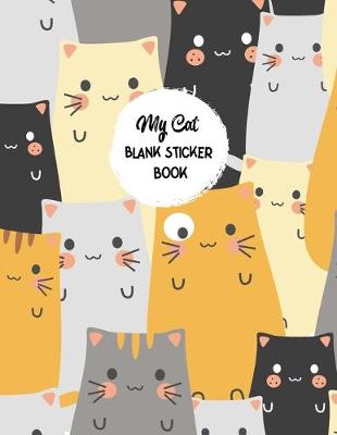 Book cover for My Cat Blank Sticker Book