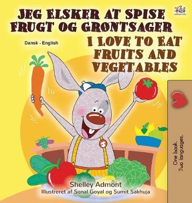 Book cover for I Love to Eat Fruits and Vegetables (Danish English Bilingual Book for Children)