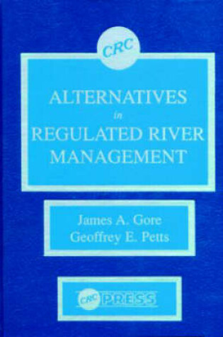 Cover of Alternatives in Regulated River Management