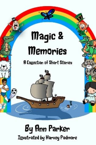 Cover of Magic & Memories - A Collection of Short Stories