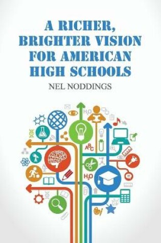 Cover of A Richer, Brighter Vision for American High Schools