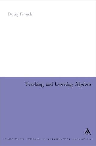 Cover of Teaching and Learning Algebra