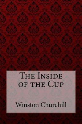 Book cover for The Inside of the Cup Winston Churchill