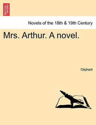 Book cover for Mrs. Arthur. a Novel. Vol. III.