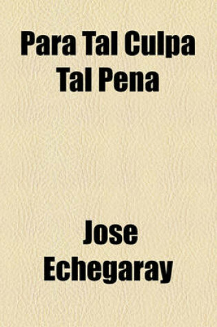 Cover of Para Tal Culpa Tal Pena