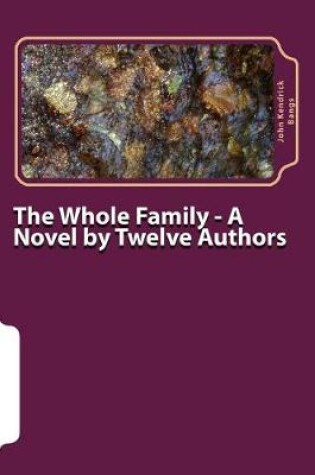 Cover of The Whole Family - A Novel by Twelve Authors