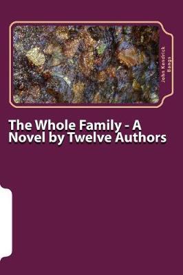 Book cover for The Whole Family - A Novel by Twelve Authors