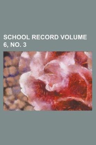 Cover of School Record Volume 6, No. 3