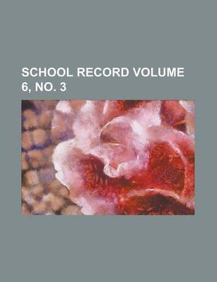 Book cover for School Record Volume 6, No. 3