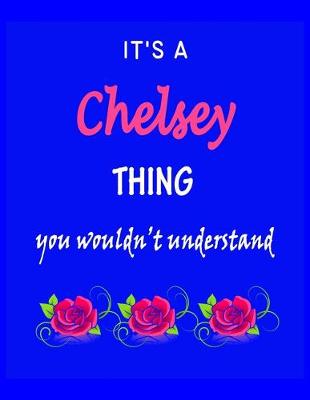 Book cover for It's A Chelsey Thing You Wouldn't Understand