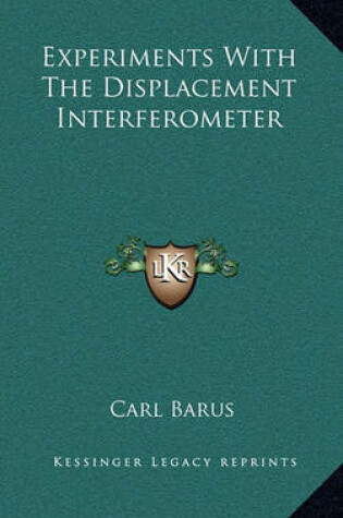 Cover of Experiments with the Displacement Interferometer