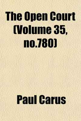 Book cover for The Open Court (Volume 35, No.780)