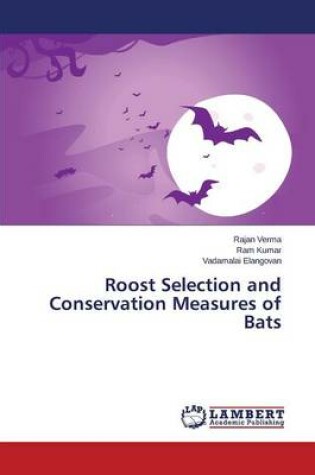 Cover of Roost Selection and Conservation Measures of Bats