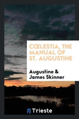 Book cover for Coelestia, the Manual of St. Augustine