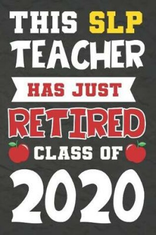 Cover of This SLP Teacher Has Just Retired Class Of 2020