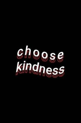 Cover of choose kindness