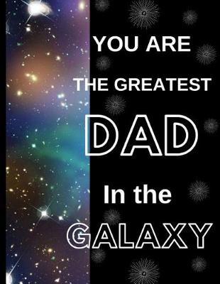 Book cover for You Are The Greatest Dad In the Galaxy