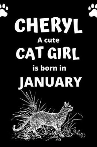 Cover of CHERYL a cute cat girl is born in January