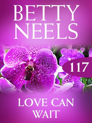 Book cover for Love Can Wait (Betty Neels Collection)