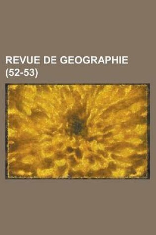 Cover of Revue de Geographie (52-53)