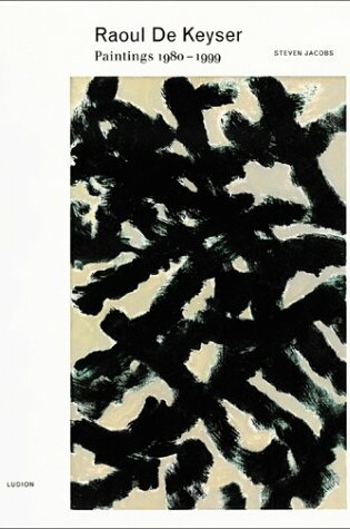 Cover of Raoul De Keyser - Paintings 1980-1999