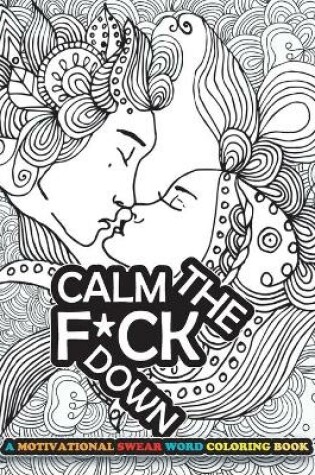 Cover of A Motivational Swear Word Colouring Book