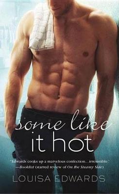 Some Like It Hot by Louisa Edwards
