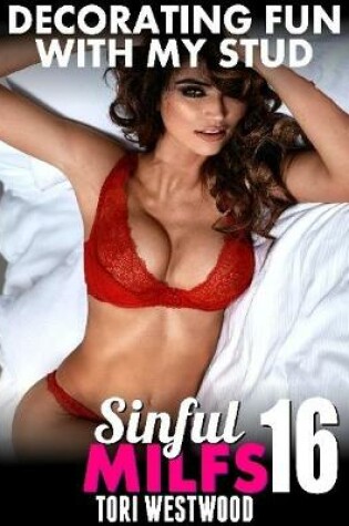 Cover of Decorating Fun With My Stud : Sinful Milfs 16