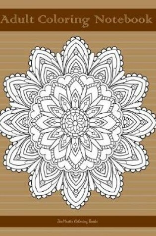 Cover of Adult Coloring Notebook (brown edition)