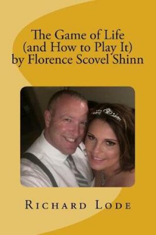 Cover of The Game of Life (and How to Play It) by Florence Scovel Shinn
