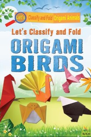 Cover of Let's Classify and Fold Origami Birds
